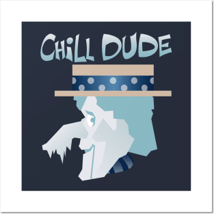 Chill Dude Posters and Art